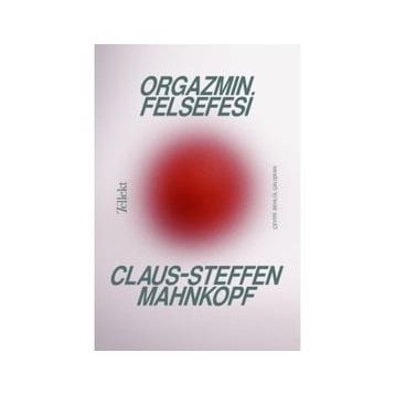 Orgazmın Felsefesi Claus Steffen Mahnkopf