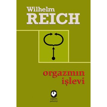 Orgazmın İşlevi - Wilhelm Reich