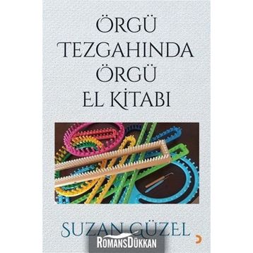 Örgü Tezgahında Örgü El Kitabı - Suzan Güzel