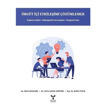 Örgüt İçi Etkileşimi Çözümlemek - Okan Şeneldir Leyla Şenol Burcu Üzüm