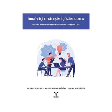 Örgüt İçi Etkileşimi Çözümlemek - Okan Şeneldir Leyla Şenol Burcu Üzüm