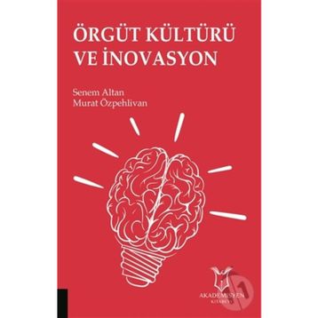 Örgüt Kültürü ve İnovasyon - Murat Özpehlivan