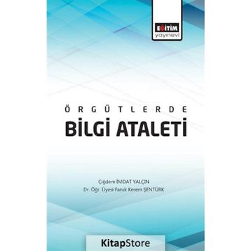 Örgütlerde Bilgi Ataleti / Çiğdem İmdat Yalçın / Eğitim Kitabevi