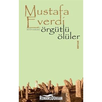 ÖRGÜTLÜ ÖLÜLER - MUSTAFA EVERDI