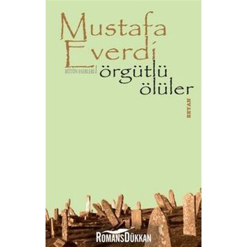 ÖRGÜTLÜ ÖLÜLER - MUSTAFA EVERDI