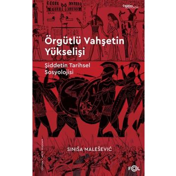 Örgütlü Vahşetin Yükselişi - Sinisa Malesevic