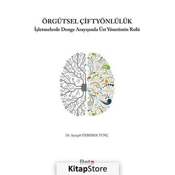 Örgütsel Çiftyönlülük - Ayşegül Özbebek Tunç