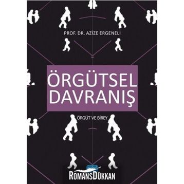 Örgütsel Davranış - Azize Ergeneli