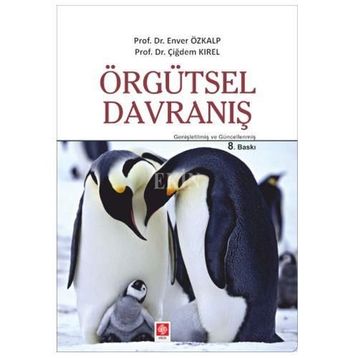 Örgütsel Davranış - Enver Özkalp Çiğdem Kırel