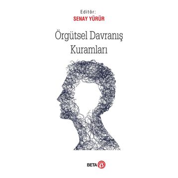 Örgütsel Davranış Kuramları - Senay Yürür