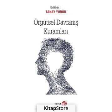 Örgütsel Davranış Kuramları - Senay Yürür