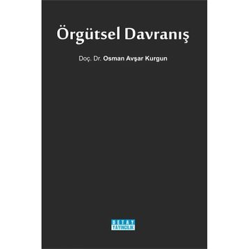ÖRGÜTSEL DAVRANIŞ - OSMAN AVŞAR KURGUN