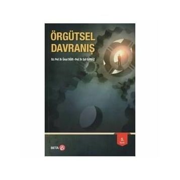 ÖRGÜTSEL DAVRANIŞ - ÜNSAL SIĞRI;SAIT GÜRBÜZ