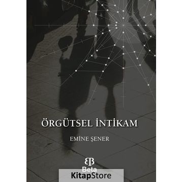 Örgütsel İntikam - Emine Şener