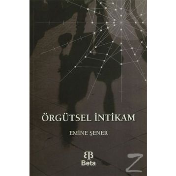 Örgütsel İntikam - Emine Şener
