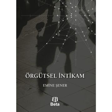 Örgütsel İntikam - Emine Şener