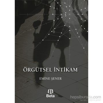 Örgütsel İntikam - Emine Şener