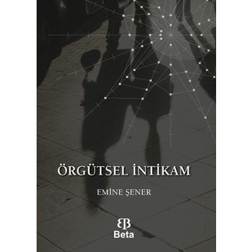 Örgütsel İntikam - Emine Şener