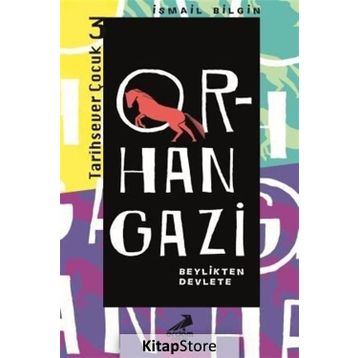 Orhan Gazi - Beylikten Devlete - İsmail Bilgin