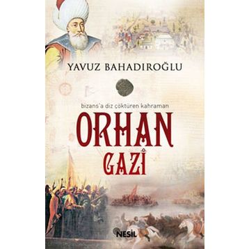 Orhan Gazi - Yavuz Bahadıroğlu