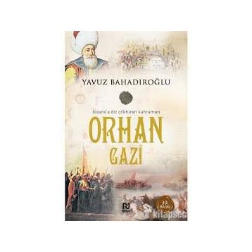 Orhan Gazi - Yavuz Bahadıroğlu