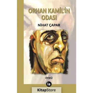 Orhan Kamil'in Odası - Nihat Çapar