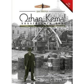 Orhan Kemal Sessizlerin Sesi - Işık Öğütçü