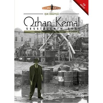Orhan Kemal Sessizlerin Sesi - Işık Öğütçü