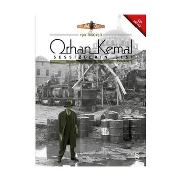 Orhan Kemal Sessizlerin Sesi - Işık Öğütçü