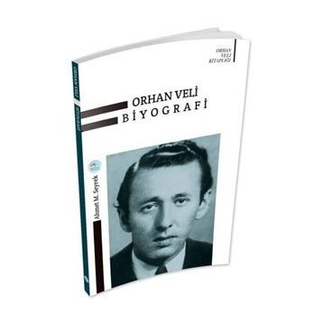 Orhan Veli Biyografi - Ahmet Murat Seyrek