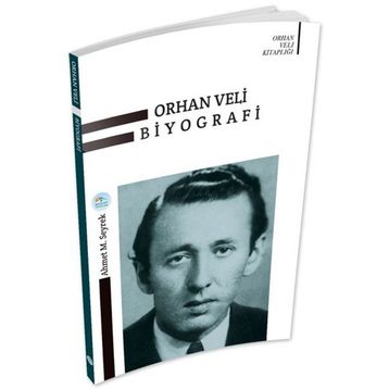 Orhan Veli Biyografi - Ahmet Murat Seyrek