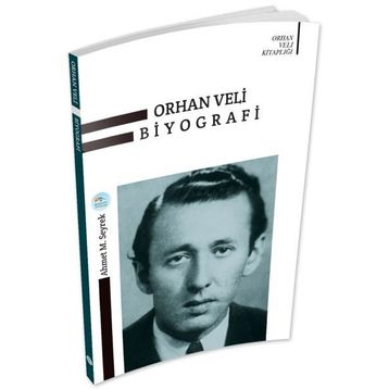 Orhan Veli Biyografi - Ahmet Murat Seyrek