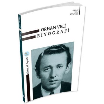 Orhan Veli Biyografi - Ahmet Murat Seyrek