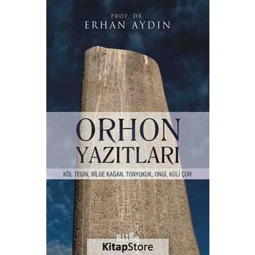 Orhon Yazıtları - Erhan Aydın