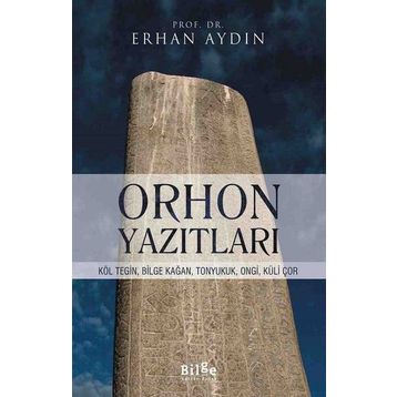 Orhon Yazıtları - Erhan Aydın