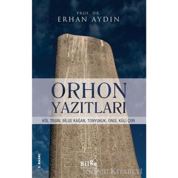 Orhon Yazıtları - Erhan Aydın