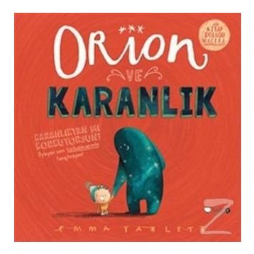 Orion ve Karanlık - Emma Yarlett