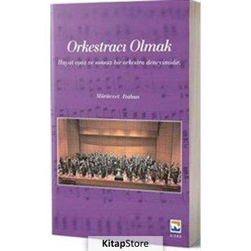 Orkestracı Olmak - Mürüvvet Atahan