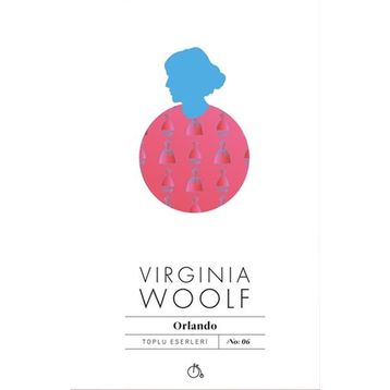 Orlando: Yaşamöyküsü - Virginia Woolf