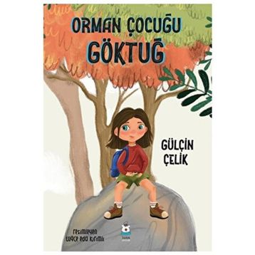Orman Çocuğu Göktuğ - Gülçin Çelik
