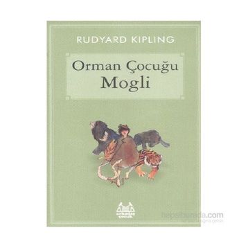 Orman Çocuğu Mogli - Joseph Rudyard Kipling