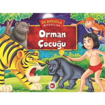 Orman Çocuğu - Üç Boyutlu Masallar - kollektif
