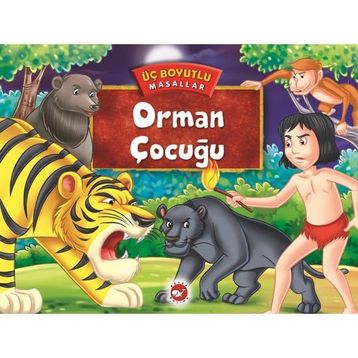 Orman Çocuğu - Üç Boyutlu Masallar - kollektif