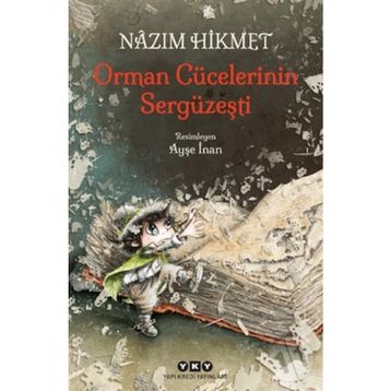 Orman Cücelerinin Sergüzeşti - Nâzım Hikmet