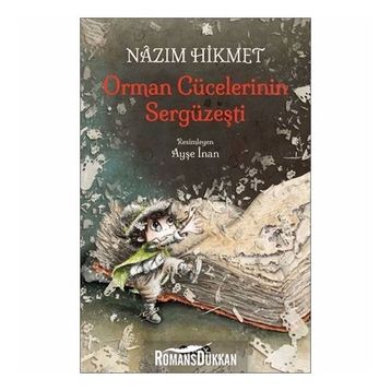 Orman Cücelerinin Sergüzeşti - Nâzım Hikmet