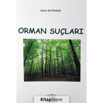 ORMAN SUÇLARI - MUSTAFA TOPRAK