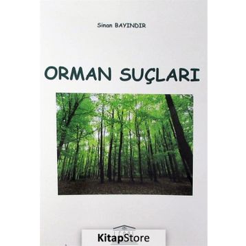 ORMAN SUÇLARI - MUSTAFA TOPRAK