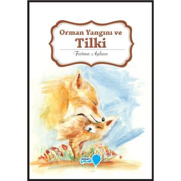 Orman Yangını ve Tilki - Fatma Ayhan