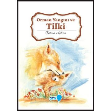 Orman Yangını ve Tilki - Fatma Ayhan