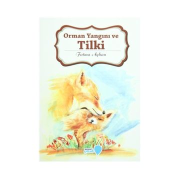 Orman Yangını ve Tilki - Fatma Ayhan